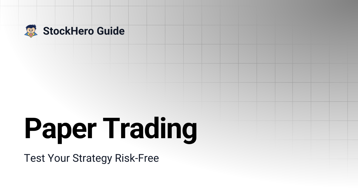 Paper Trading | StockHero Guide