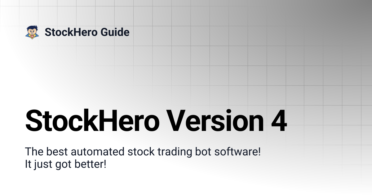 StockHero Version 4 | StockHero Guide