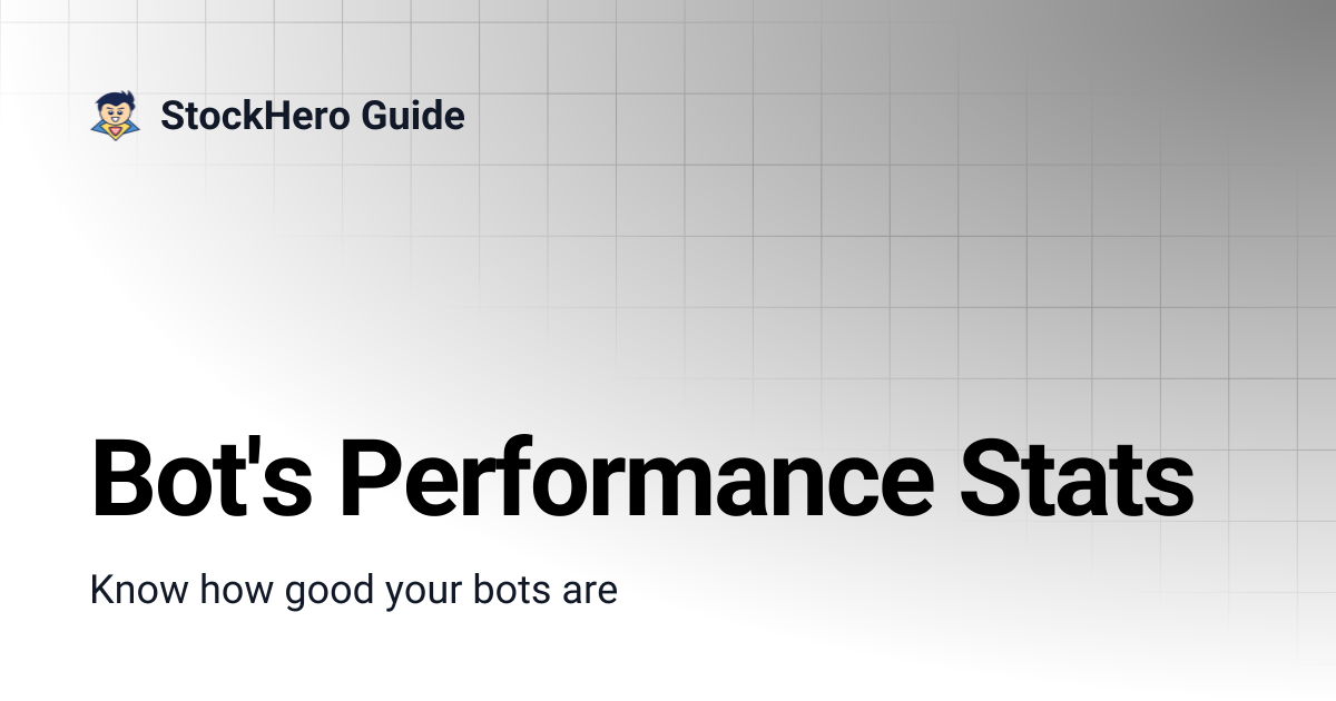 Bot's Performance Stats | StockHero Guide